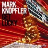 Mark Knopfler Get Lucky