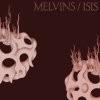 Melvins / Isis Split