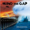 Mind The Gap Breakwater