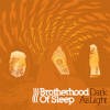 Brotherhood Of Sleep Dark As Light