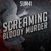 Sum 41 Screaming Bloody Murder