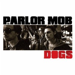 The Parlor Mob Dogs