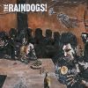 The Raindogs! - Unleash The Six