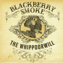 Blackberry Smoke The Whippoorwill