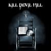 Kill Devil Hill Kill Devil Hill