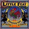 Little Feat Rooster Rag