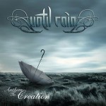 Until Rain - Anthem To Creation