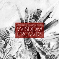Bruce Soord With Jonas Renkse - Wisdom Of Crowds