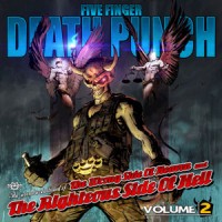 Five Finger Death Punch - The Wrong Side Of Heaven And The Righteous Side Of Hell, Volume 2