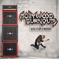 Hollywood Burnouts - Kick It Up A Notch!