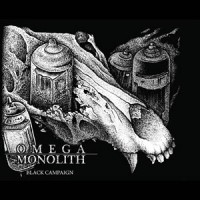 Omega Monolith - Black Campaign