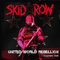 Skid Row - United World Rebellion: Chapter One
