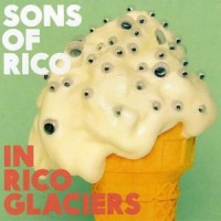 Sons Of Rico - In Rico Glaciers