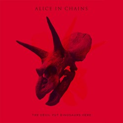 Alice In Chains The Devil Put Dinosaurs Here