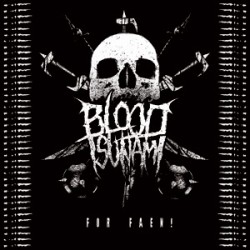 Blood Tsunami For Faen!