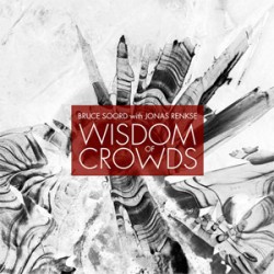 Bruce Soord With Jonas Renkse Wisdom Of Crowds