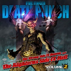 Five Finger Death Punch The Wrong Side Of Heaven And The Righteous Side Of Hell, Volume 2