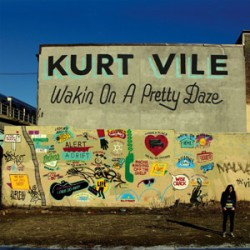 Kurt Vile Wakin On A Pretty Daze