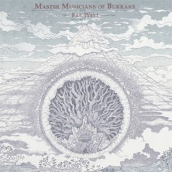 Master Musicians Of Bukkake Far West