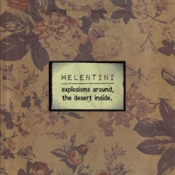 Melentini Explosions Around, The Desert Inside