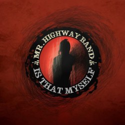 Mr. Highway Band Is That Myself
