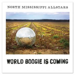 North Mississippi Allstars World Boogie Is Coming