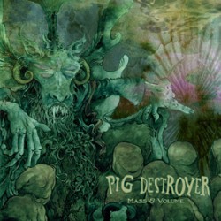 Pig Destroyer Mass & Volume (EP)