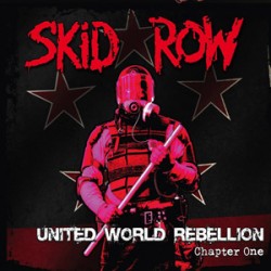 Skid Row United World Rebellion: Chapter One