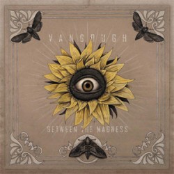 Vangough Between The Madness