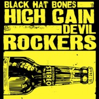 Black Hat Bones - High Gain Devil Rockers