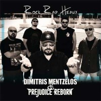 Dimitris Mentzelos & Prejudice Reborn - Rock Rap Heavy (EP)