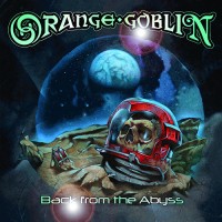 Orange Goblin - Back From The Abyss