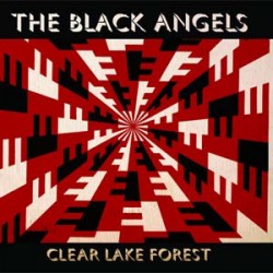 The Black Angels Clear Lake Forest (EP)