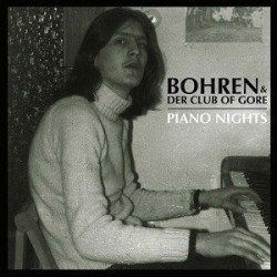 Bohren & Der Club Of Gore Piano Nights