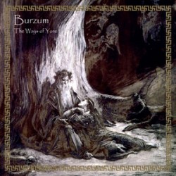 Burzum The Ways Of Yore