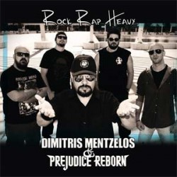 Dimitris Mentzelos & Prejudice Reborn Rock Rap Heavy (EP)
