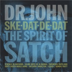 Dr. John Ske-Dat-De-Dat: The Spirit Of Satch