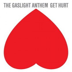 The Gaslight Anthem Get Hurt