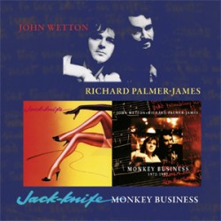 John Wetton & Richard Palmer-James Jacknife / Monkey Business (Reissue)