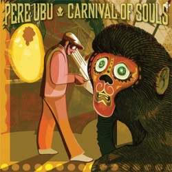 Pere Ubu Carnival Of Souls