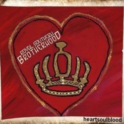 Royal Southern Brotherhood Heartsoulblood