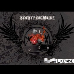 SixStringNoise Likewise