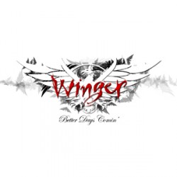 Winger Better Days Comin'