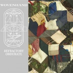 Wovenhand Refractory Obdurate
