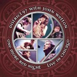 District 97 with John Wetton - One More Red Night (Live In Chicago)