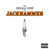 Cellar Dogs - Jackhammer