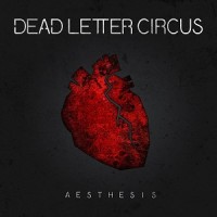 Dead Letter Circus - Aesthesis 