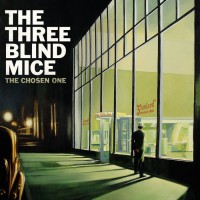 The Three Blind Mice - The Chosen One