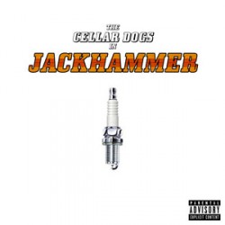 Cellar Dogs Jackhammer