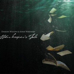 Damian Wilson & Adam Wakeman Weir Keeper's Tale